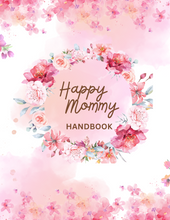 Load image into Gallery viewer, Happy Mommy Handbook
